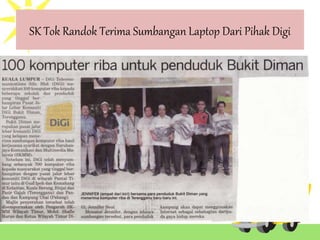 SK Tok Randok Terima Sumbangan Laptop Dari Pihak Digi
 