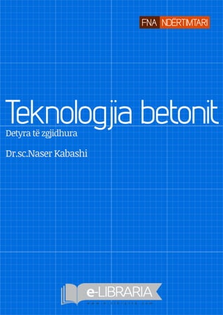 Dr.sc.NaserKabashi
Detyratëzgjidhura
Teknologjiabetonit
FNANDËRTIMTARI
 