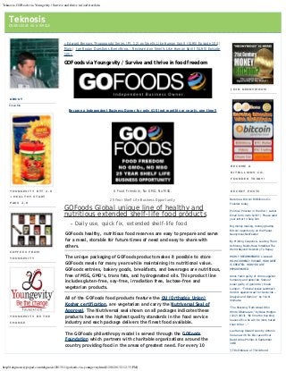 Teknosis: GOFoods via Youngevity / Survive and thrive in food freedom

Teknosis
KNOWLEDGE AS-A-WHOLE
« Edward Bernays 'Propaganda' Series (Pt. 12) on Smells Like Human Spirit (SLHS) Episode 104 |
Main | Joe Rogan Questions Everything... Reviewed on Smells Like Human Spirit (SLHS) Episode
105 »

GOFoods via Youngevity / Survive and thrive in food freedom

JOIN NEONYMOUS!
ABOUT

 

Email Me

Become a Independent Business Owner for only $10 (not monthly or yearly, one time!)

 

BECOME A
BITBILLIONS COFOUNDER TODAY!

YOUNGEVITY BTT 2.0
+ HEALTHY START
PAKS 2.0

A Food Freedom, No GMO, No MSG,
25 Year Shelf Life Business Opportunity

GOFoods Global unique line of healthy and
nutritious extended shelf-life food products
Daily use, quick fix, extended shelf-life food
GOFoods healthy, nutritious food reserves are easy to prepare and serve
for a meal, storable for future times of need and easy to share with
others.

COFFEES FROM
YOUNGEVITY

YOUNGEVITY BE THE
CHANGE

The unique packaging of GOFoods products makes it possible to store
GOFoods meals for many years while maintaining its nutritional value.
GOFoods entrées, bakery goods, breakfasts, and beverages are nutritious,
free of MSG, GMO’s, trans fats, and hydrogenated oils. This product line
includes gluten-free, soy-free, irradiation free, lactose-free and
vegetarian products.
All of the GOFoods food products feature the OU (Orthodox Union)
Kosher certification, are vegetarian and carry the Nutriversal Seal of
Approval. The Nutriversal seal shown on all packages indicates these
products have met the highest quality standards in the food service
industry and each package delivers the finest food available.
The GOFoods philanthropy model is served through the GOFoods
Foundation which partners with charitable organizations around the
country providing food in the areas of greatest need. For every 10

RECENT POSTS
Become a Bitcoin BitBillions CoFounder today
Political Prisoner in the USA / Latest
Email form Irwin Schiff | Please send
your letter to help him
Big money making, money growing
Bitcoin opportunity on the Planet Neonymous NeoFeeder
By Printing Coupons & Loaning Them
As Money, Banks Have Indebted The
World Beyond Its Ability To Repay
HIGHLY RECOMMENDED: LiveLeak:
HOW CURRENCY IS MADE, HOW DEBT
IS CREATED, HOW YOU ARE
IMPOVERISHED
Amos Yaron guilty of crimes against
humanity and genocide. State of
Israel guilty of genocide | Kuala
Lumpur - "Tribunal Issues Landmark
Verdict against Israel for Genocide -Analysis and Opinion," by Yoichi
Shimatsu
"The Shocking Truth About Who
Wrote Obamacare," by Dave Hodges
(12/2/2013): "By time the boy King
leaves office he will be more hated
than Hitler ..."
Lee Harvey Oswald seen by Antonio
Veciana with his CIA case officer
David Atlee Phillips in September
1963
"JFK's Embrace of Third World

http://tekgnosis.typepad.com/tekgnosis/2013/11/gofoods-via-youngevity.html[12/8/2013 2:12:33 PM]

 