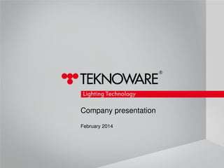 1
Company presentation
February 2014
 