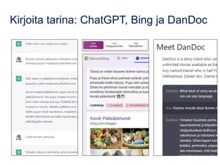 Kirjoita tarina: ChatGPT, Bing ja DanDoc
 
