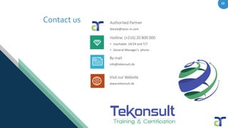 12
Contact us
Hotline: (+216) 20 800 000
• reachable. 24/24 and 7/7
• General Manager’s phone
By mail
info@tekonsult.de
Visit our Website
www.tekonsult.de
Authorized Partner
bleivik@tarec-in.com
 