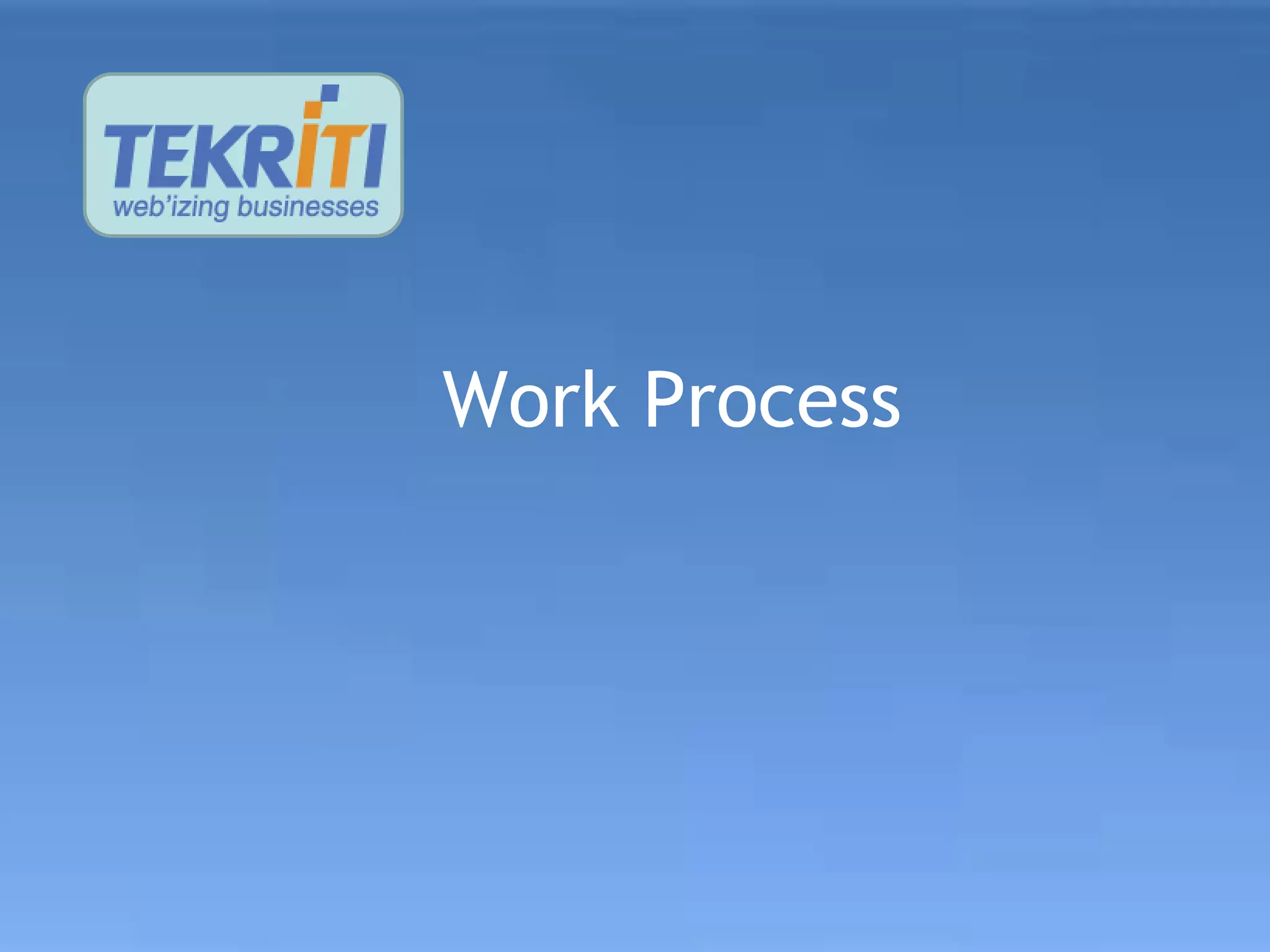 Work Process
 
