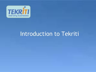 Introduction to Tekriti
 