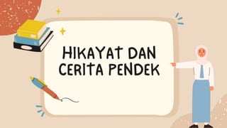 Teks Hikayat dan Cerpen.pptx