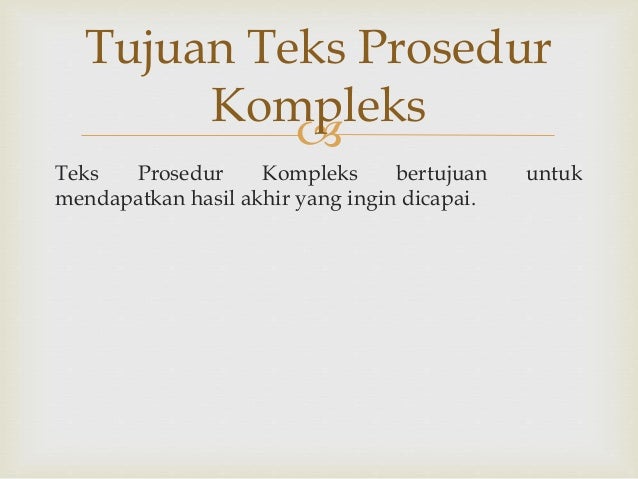 Teks Prosedur Kompleks Teks Prosedur Kompleks