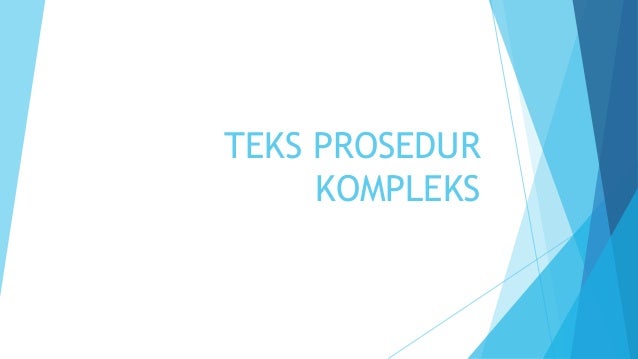 Powerpoint Teks Prosedur Kompleks