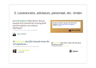 3. Leveranciers, adviseurs, personeel, etc. vinden
 