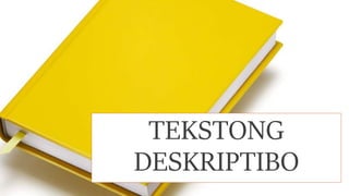 Tekstong Deskriptibo | PDF