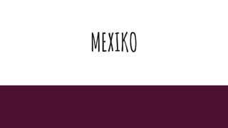 MEXIKO
 