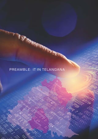 Adilabad
Nizam
abad
Karim
nagar
W
arangal
M
edak
Sangareddy
HYDERABAD
Rangareddy
Kham
m
am
Nalgonda
M
ahbubnagar
PREAMBLE: IT IN TELANGANA
 