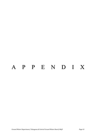 Ground Water Department, Telangana & Central Ground Water Board, MoJS Page 61
A P P E N D I X
 