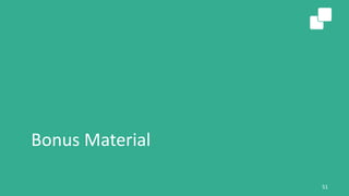 Bonus Material
51
 