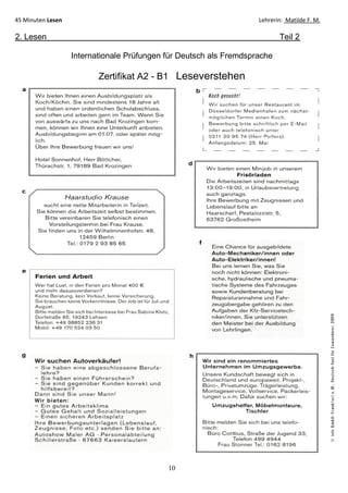 10
45 Minuten Lesen Lehrerin: Matilde F. M.
2. Lesen Teil 2
Internationale Prüfungen für Deutsch als Fremdsprache
Zertifikat A2 - B1 Leseverstehen
 