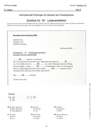 15
45 Minuten Lesen Lehrerin: Matilde F. M.
2. Lesen Teil 5
Internationale Prüfungen für Deutsch als Fremdsprache
Zertifikat A2 - B1 Leseverstehen
 