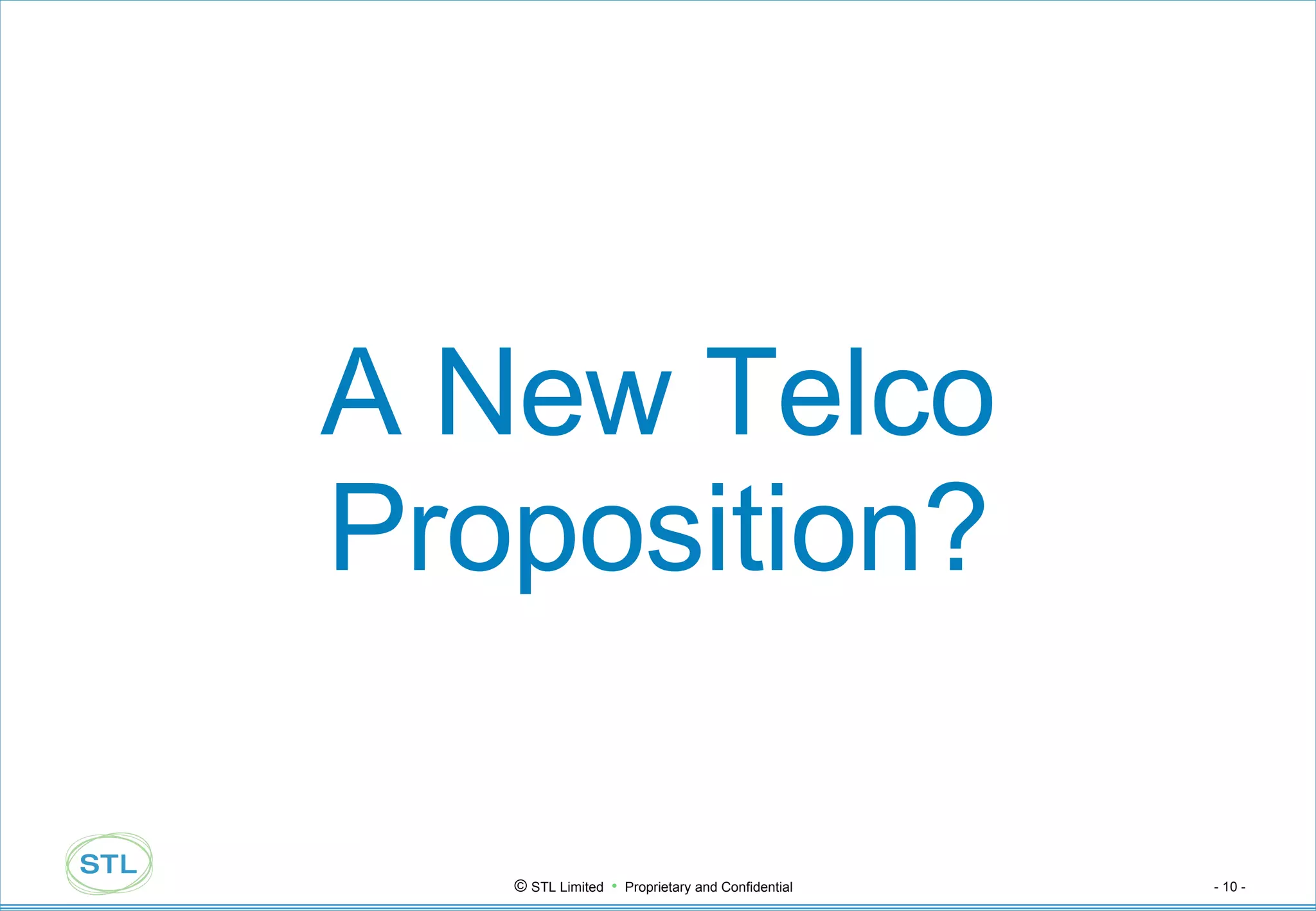 A New Telco Proposition? 