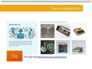 Recommendations




The Taste Test http://www.etsy.com/tastetest
 