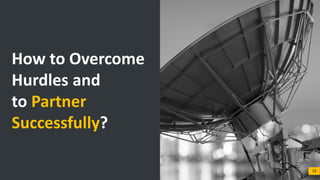 © 2017 Blueocean Market Intelligence 15
How to Overcome
Hurdles and
to Partner
Successfully?
 