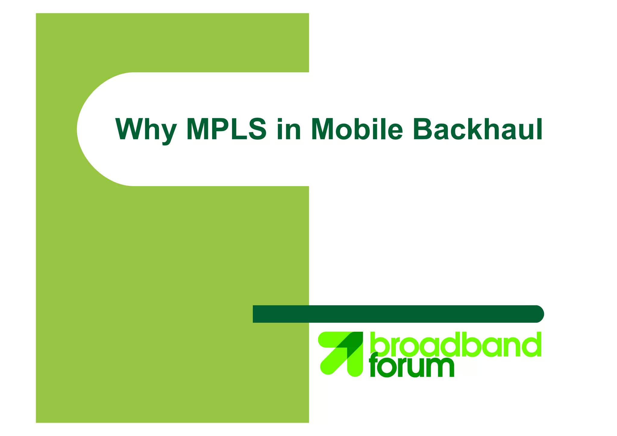 Why MPLS in Mobile Backhaul
 