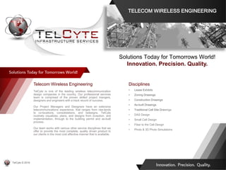 Telecom Wireless Engineering
TelCyte is one of the leading wireless telecommunication
design companies in the country. Our...