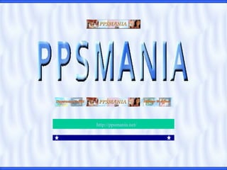 http://ppsmania.net/
 