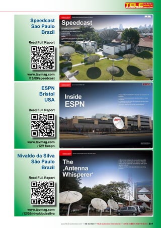 231www.TELE-satellite.com — 06-07/2012 — TELE-satellite International — The World‘s Largest Digital TV Trade Magazine 231www.TELE-audiovision.com — 09-10/2013 — TELE-audiovision International — 全球发行量最大的数字电视杂志
Speedcast
Sao Paulo
Brazil
Read Full Report
www.tavmag.com
/13/09/speedcast
ESPN
Bristol
USA
Read Full Report
www.tavmag.com
/12/11/espn
Nivaldo da Silva
São Paulo
Brazil
Read Full Report
www.tavmag.com
/12/09/nivaldodasilva
 