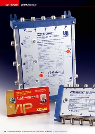 88 TELE-audiovision International — The World‘s Largest Digital TV Trade Magazine — 09-10/2013 — www.TELE-audiovision.com
TEST REPORT SCR Multiswitch
 