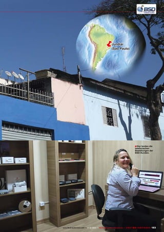 ë

Jundiaí
(São Paulo)

■ Hier landen die

telefonischen
Bestellungen der
BSD-Kunden.

www.TELE-audiovision.com — 1
1-12/2013 — TELE-audiovision International — 全球发行量最大的数字电视杂志

183

 