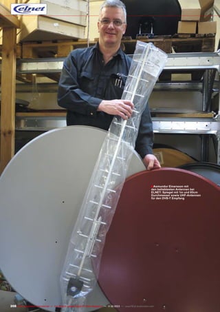 ■ Asmundur Einarsson mit

den beliebtesten Antennen bei
ELNET: Spiegel mit 1m und 85cm
Durchmesser sowie UHF-Antennen
für den DVB-T Empfang

208 TELE-audiovision International — The World‘s Largest Digital TV Trade Magazine — 1
1-12/2013 — www.TELE-audiovision.com

 