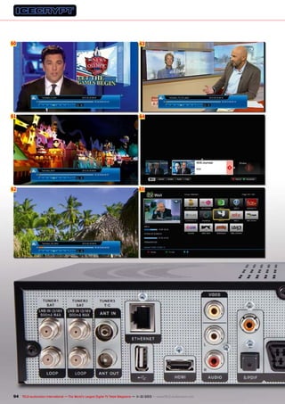 60

63

61

64

62

65

94 TELE-audiovision International — The World‘s Largest Digital TV Trade Magazine — 1
1-12/2013 — www.TELE-audiovision.com

 