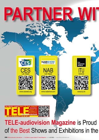 256 TELE-audiovision International — The World‘s Largest Digital TV Trade Magazine — 1
1-12/2013 — www.TELE-audiovision.com

 