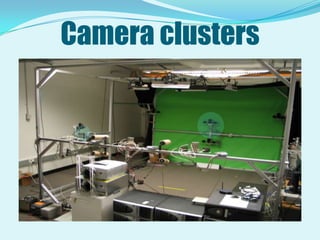 There are about 7-15 cameras clusters each contain 4 cameras out of which 3 are black and white and one is color.