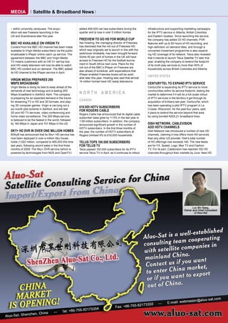 MEDIA             Satellite & Broadband News


– within university campuses. The acqui-               added 406.000 net new subscribers during the            infrastructure and supporting marketing campaigns
sition will see Freewire launching in the              quarter and is now in over 5 million homes.             for the IPTV service in Alberta, British Colombia
US and Scandinavia later this year.                                                                            and Eastern Quebec. Since launching the service,
                                                       FREEVIEW TO GO HD FOR WORLD CUP                         the company has added 33 HD channels, PVR
BBC HD AVAILABLE ON VIRGIN TV                          Ilse Howling, the managing director of Freeview,        features with up to 60 hours of HD recording, and
Content from the BBC HD channel has been made          has disclosed that the roll-out of Freeview HD,         high-deﬁnition on-demand titles, and through a
available to Virgin Media subscribers via the public   which was originally set to launch in line with the     concerted investment programme is also expand-
broadcaster’s iPlayer online catch-up service. The     switchover timetable, has been brought forward.         ing HD coverage of its network. Telus also revealed
agreement between the BBC and Virgin Media             Some 40 per cent of homes in the UK will have           that it intends to launch Telus Satellite TV later this
TV means customers with an HD V+ set-top box           access to Freeview HD for the football tourna-          year, enabling the company to extend the footprint
and HD-ready television will now be able to watch      ment in South Africa next June. Plans for the           of its multi-play services to more than 90% of
                                                       roll-out of the BBC’s iPlayer on Freeview are
BBC HD content and on-demand. The BBC added                                                                    households across British Colombia and Alberta.
                                                       also ahead of schedule, with expectations that
its HD channel to the iPlayer service in April.
                                                       iPlayer-enabled Freeview boxes will be avail-
                                                                                                               UNITED STATES
                                                       able later this year. Howling also said that almost
VIRGIN MEDIA PREPARES 200                              14 million homes have HD ready televisions.
MBPS BROADBAND                                                                                                 CENTURYTEL TO EXPAND IPTV SERVICE
Virgin Media is doing its best to keep ahead of the                                                            CenturyTel is expanding its IPTV service to more
demands of new technology and is testing 200                                                                   communities within its service footprint, testing the
Mbps broadband in Ashford, Kent. The company           NORTH AMERICA                                           market to determine if it will do a full-scale rollout
is preparing for an expected demand in the future                                                              of IPTV services in the territory it got through its
for streaming TV in HD and 3D formats, and play-
                                                       CANADA                                                  acquisition of Embarq last year. CenturyTel, which
ing 3D computer games. Virgin is carrying out a                                                                has been operating a pilot IPTV program in La
                                                       619.000 HDTV SUBSCRIBERS
six month pilot scheme in Ashford, and will test                                                               Crosse, Wisconsin, for the past four years, said
                                                       FOR ROGERS CABLE
3D and HD TV services, video conferencing and                                                                  it plans to extend the service beyond that area
                                                       Rogers Cable has announced that its digital cable
home video surveillance. The 200 Mbps service          subscriber base grew by 11.5% in the last year to       by using bonded ASDL2+ broadband lines.
is believed to be the fastest in the world, followed   1.59 million subscribers. In addition, the company
by 160 Mbps in Japan and 101 Mbps in the US.           announced signiﬁcant growth in the number of            DISH NETWORK, CABLEVISION
                                                       HDTV subscribers. In the ﬁrst three months of           ADD HDTV CHANNELS
SKY+ HD DVR IN OVER ONE MILLION HOMES                  the year, the number of HDTV subscribers at             Dish Network has introduced a number of new HD
BSkyB has announced that its Sky+ HD service has       Rogers climbed 9% to 619,000 households.                channels, claiming it now offers more HD services
now been deployed in over a million Sky house-                                                                 than any other US provider. Dish’s total number
holds (1,022 million, compared to 465,000 this time    TELUS TOPS 100.000 SUBSCRIBERS                          of HD offerings now exceeds 140. The new feeds
last year), following record sales in the ﬁrst three   FOR TELUS TV                                            are for FX, Speed, Logo, Max TV and Fashion
months of 2009. The Sky+ DVR service (which is         Telus passed 100.000 subscribers for its IPTV           TV. For its part, Cablevision has reached 100 HD
powered by technologies from NDS and OpenTV)           service Telus TV in April, as it continues to rollout   channels throughout their markets by June. New HD
 