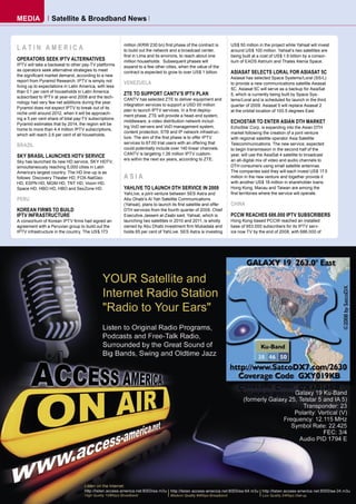 MEDIA             Satellite & Broadband News



LATIN AMERICA                                           million (KRW 230 bn) ﬁrst phase of the contract is
                                                        to build out the network and a broadcast center,
                                                                                                                 US$ 50 million in the project while Yahsat will invest
                                                                                                                 around US$ 100 million. Yahsat’s two satellites are
                                                        ﬁrst in Lima and its environs, to reach about one        being built at a cost of US$ 1.6 billion by a consor-
OPERATORS SEEK IPTV ALTERNATIVES                        million households. Subsequent phases will               tium of EADS Astrium and Thales Alenia Space.
IPTV will take a backseat to other pay-TV platforms     expand to a few other cities, when the value of the
as operators seek alternative strategies to meet        contract is expected to grow to over US$ 1 billion.      ASIASAT SELECTS LORAL FOR ASIASAT 5C
the signiﬁcant market demand, according to a new
                                                                                                                 Asiasat has selected Space Systems/Loral (SS/L)
report from Pyramid Research. IPTV is simply not
                                                        VENEZUELA                                                to provide a new communications satellite Asiasat
living up to expectations in Latin America, with less
                                                                                                                 5C. Asiasat 5C will serve as a backup for AsiaSat
than 0.1 per cent of households in Latin America
                                                        ZTE TO SUPPORT CANTV’S IPTV PLAN                         5, which is currently being built by Space Sys-
subscribed to IPTV at year-end 2008 and the tech-
                                                        CANTV has selected ZTE to deliver equipment and          tems/Loral and is scheduled for launch in the third
nology had very few net additions during the year.
                                                        integration services to support a USD 00 million         quarter of 2009. Asiasat 5 will replace Asiasat 2
Pyramid does not expect IPTV to break out of its
                                                        plan to launch IPTV services. In a ﬁrst deploy-          at the orbital location of 100.5 degrees East.
niche until around 2012, when it will be approach-
                                                        ment phase, ZTE will provide a head-end system,
ing a 5 per cent share of total pay-TV subscriptions.
Pyramid estimates that by 2014, the region will be
                                                        middleware, a video distribution network includ-         ECHOSTAR TO ENTER ASIAN DTH MARKET
                                                        ing VoD servers and VoD management system,               EchoStar Corp. is expanding into the Asian DTH
home to more than 4.4 million IPTV subscriptions,
                                                        content protection, STB and IP network infrastruc-       market following the creation of a joint venture
which will reach 2.6 per cent of all households.
                                                        ture. The aim of the ﬁrst phase is to offer IPTV         with regional satellite operator Asia Satellite
                                                        services to 67.00 trial users with an offering that      Telecommunications. The new service, expected
BRAZIL
                                                        could potentially include over 140 linear channels.      to begin transmission in the second half of the
                                                        CANTV is targeting 1.26 million IPTV custom-
SKY BRASIL LAUNCHES HDTV SERVICE                                                                                 year, will use the AsiaSat 4 satellite to broadcast
                                                        ers within the next six years, according to ZTE.         an all-digital mix of video and audio channels to
Sky has launched its new HD service, SKY HDTV,
simoultaneously reaching 5,000 cities in Latin                                                                   DTH consumers using small satellite antennas.
America’s largest country. The HD line-up is as                                                                  The companies said they will each invest US$ 17.5
follows: Discovery Theater HD, FOX-NatGeo               ASIA                                                     million in the new venture and together provide it
HD, ESPN HD, MGM HD, TNT HD, Voom HD,                                                                            with another US$ 18 million in shareholder loans.
Space HD, HBO HD, HBO and SexZone HD.                   YAHLIVE TO LAUNCH DTH SERVICE IN 2009                    Hong Kong, Macau and Taiwan are among the
                                                        YahLive, a joint venture between SES Astra and           ﬁrst territories where the service will operate.
PERU                                                    Abu Dhabi’s Al Yah Satellite Communications
                                                        (Yahsat), plans to launch its ﬁrst satellite and offer   CHINA
KOREAN FIRMS TO BUILD                                   DTH services from the fourth quarter of 2009, Chief
IPTV INFRASTRUCTURE                                     Executive Jassem al-Zaabi said. Yahsat, which is         PCCW REACHES 686.000 IPTV SUBSCRIBERS
A consortium of Korean IPTV ﬁrms had signed an          launching two satellites in 2010 and 2011, is wholly     Hong Kong-based PCCW reached an installed
agreement with a Peruvian group to build out the        owned by Abu Dhabi investment ﬁrm Mubadala and           base of 953.000 subscribers for its IPTV serv-
IPTV infrastructure in the country. The US$ 173         holds 65 per cent of YahLive. SES Astra is investing     ice now TV by the end of 2008, with 686.000 of
 