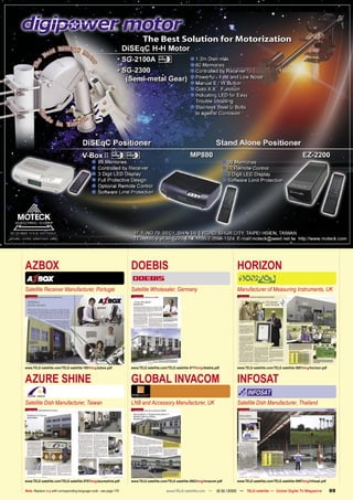 AZBOX                                                               DOEBIS                                                       HORIZON
Satellite Receiver Manufacturer, Portugal                           Satellite Wholesaler, Germany                                Manufacturer of Measuring Instruments, UK




www.TELE-satellite.com/TELE-satellite-1001/eng/azbox.pdf            www.TELE-satellite.com/TELE-satellite-0711/eng/doebis.pdf    www.TELE-satellite.com/TELE-satellite-0801/eng/horizon.pdf


AZURE SHINE                                                         GLOBAL INVACOM                                               INFOSAT
Satellite Dish Manufacturer, Taiwan                                 LNB and Accessory Manufacturer, UK                           Satellite Dish Manufacturer, Thailand




www.TELE-satellite.com/TELE-satellite-0707/eng/azureshine.pdf       www.TELE-satellite.com/TELE-satellite-0803/eng/invacom.pdf   www.TELE-satellite.com/TELE-satellite-0907/eng/infosat.pdf

Note: Replace eng with corresponding language code - see page 178                         www.TELE-satellite.com — 12-01/2010 — TELE-satellite — Global Digital TV Magazine                   69
 