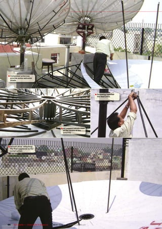 � Completed antennas
  provide some welcome
  shade.




                                                                                         � Screwing together
                                                                                           the feed arms.




                                                          � All support struts meet
                                                            at the centre of the
                                                            antenna.




� Almost done: Attaching
  �������������������������
  construction.




96   TELE-satellite — Global Digital TV Magazine — 06-07/2010 — www.TELE-satellite.com
 