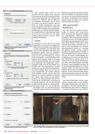 Dank Capture Karte können wir nun              Netzwerk weitergeleitet. Prinzipiell sind die
                                                      bereits das A/V Signal eines externen            Ports frei wählbar, zu beachten ist ledig-
                                                      Receivers am PC sehen, bloß besteht leider       lich, dass es zu keinen Überschneidungen
                                                      noch keine Möglichkeit, den Receiver über        mit bereits verwendeten Ports kommt.
                                                      Internet zu bedienen. Bei der Wahl der           Deshalb bieten sich Ports z.B. im Bereich
                                                      verwendeten Set-top-Box gilt es daher,           zwischen 4000 und 4100 an.
                                                      in erster Linie darauf zu achten, dass wir
                                                      auf ein Modell zurückgreifen, das über             Die passende
                                                      einen integrierten Web Server verfügt, mit
                                                      dessen Hilfe zumindest die grundlegenden           Software
                                                      Funktionen per Internet Browser gesteu-             Wer über eines der großen Software-
                                                      ert werden können. Solche Receiver wären         portale im Internet nach „video strea-
                                                      z.B. die erst vor kurzem von uns vorge-          ming“ sucht wird von hunderten Einträgen
                                                      stellte AzBox Premium HD Plus (TELE-             mit entsprechender Software förmlich
                                                      satellite 04-05/2010).                           erschlagen, aber, Microsoft sei‘s gedankt,
                                                                                                       es funktioniert auch mit Windows eigenen
                                                        Ports                                          Bordmitteln, genauer gesagt mit dem Win-
                                                                                                       dows Media Encoder. Sollte dieser wider
                                                         Beinahe ist unser Test PC nun fertig
                                                      eingerichtet und vorbereitet, lediglich die      Erwarten nicht bereits installiert sein, so
                                                      entsprechende Software zum Komprimie-            kann er über die Webseite von Microsoft
� Mehrere Streaming Protokolle stehen im                                                               http://download.microsoft.com nachträg-
VLC Player bereit                                     ren bzw. Verarbeiten der A/V Daten fehlt
                                                      noch und eine Kleinigkeit sollte auch nicht      lich geladen werden. Einmal gestartet
                                                      vergessen werden: Falls der heimische            genügt es, die gewünschte A/V Quelle, in
                                                      PC nicht direkt mit dem Internet verbun-         unserem Fall die Capture Karte, zu benen-
                                                      den ist und eine Verbindung per Router           nen, den am Router freigeschalteten Port
                                                      oder DSL-Modem mit Routerfunktion auf-           einzugeben und zu guter Letzt die verfüg-
                                                      gebaut wird, fungieren diese in der Regel        bare Bandbreite zu wählen. Diese ist in
                                                      aus Sicherheitsgründen auch als Firewall         erster Linie von der Upload-Geschwindig-
                                                      und blockieren alle eingehenden Verbin-          keit Ihres Internetanschlusses abhängig,
                                                      dungen, leider auch die WOL Pakete, den          die jedoch meist bedeutend geringer als
                                                      Zugriff auf das Web-Interface unseres            die Downloadgeschwindigkeit ist. Zu Test-
                                                      Receivers und die Ports mit den gestream-        zwecken sollten Sie also erstmal kleine
                                                      ten A/V Inhalten. Bevor wir uns also der         Brötchen backen und mit 50 oder 100 kb/s
                                                      zum Bereitstellen der Inhalte notwendi-          beginnen. Ist Ihr Internetanschluss ausrei-
                                                      gen Software widmen, gilt es noch, den           chend leistungsstark können Sie den Wert
                                                      Router von unserem Vorhaben in Kenntnis          später immer noch schrittweise nach oben
                                                      zu setzen. Dazu richten wir eine Weiter-         setzen.
                                                      leitung der entsprechenden Ports für das
                                                      WOL Signal, zum Streamen, zur Steuerung            Sind alle Einstellungen korrekt vorge-
                                                      unseres Receivers und für den Remote             �������� ������� ������ ��� ������ �������
                                                      Zugriff auf den Rechner ein. Alle eingehen-      rationsdatei abgespeichert und stehen für
                                                      den Daten werden nun vom Router oder             ein späteres, erneutes Aufrufen des Win-
� Auch die Komprimierung kann frei                    DSL-Modem über die Internetverbindung            dows Media Encoder sofort zur Verfügung.
gewählt werden
                                                      kommend direkt an den PC im heimischen           In unserem Praxistest hat das Vorberei-




� Einige zusätzliche Streaming Parameter              � Per VLC Player wird live gestreamt und auch empfangen

12    TELE-satellite — Global Digital TV Magazine — 06-07/2010 — www.TELE-satellite.com
 