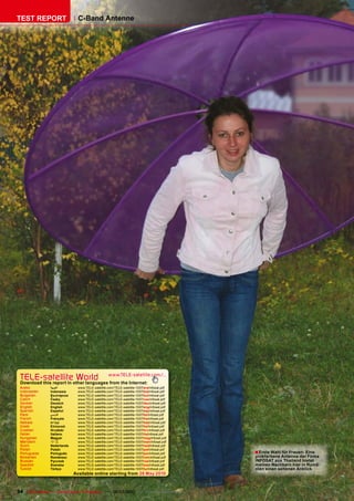 TEST REPORT                    C-Band Antenne




 TELE-satellite World                              www.TELE-satellite.com/...
 Download this report in other languages from the Internet:
 Arabic         �������        www.TELE-satellite.com/TELE-satellite-1007/ara/infosat.pdf
 Indonesian     Indonesia      www.TELE-satellite.com/TELE-satellite-1007/bid/infosat.pdf
 Bulgarian      ���������      www.TELE-satellite.com/TELE-satellite-1007/bul/infosat.pdf
 Czech          �����          www.TELE-satellite.com/TELE-satellite-1007/ces/infosat.pdf
 German         Deutsch        www.TELE-satellite.com/TELE-satellite-1007/deu/infosat.pdf
 English        English        www.TELE-satellite.com/TELE-satellite-1007/eng/infosat.pdf
 Spanish        Español        www.TELE-satellite.com/TELE-satellite-1007/esp/infosat.pdf
 Farsi          � ����         www.TELE-satellite.com/TELE-satellite-1007/far/infosat.pdf
 French         Français       www.TELE-satellite.com/TELE-satellite-1007/fra/infosat.pdf
 Hebrew         �����          www.TELE-satellite.com/TELE-satellite-1007/heb/infosat.pdf
 Greek          ��������       www.TELE-satellite.com/TELE-satellite-1007/hel/infosat.pdf
 Croatian       ��������       www.TELE-satellite.com/TELE-satellite-1007/hrv/infosat.pdf
 Italian        Italiano       www.TELE-satellite.com/TELE-satellite-1007/ita/infosat.pdf
 Hungarian      ������         www.TELE-satellite.com/TELE-satellite-1007/mag/infosat.pdf
 Mandarin       ��             www.TELE-satellite.com/TELE-satellite-1007/man/infosat.pdf
 Dutch          Nederlands     www.TELE-satellite.com/TELE-satellite-1007/ned/infosat.pdf
 Polish         ������         www.TELE-satellite.com/TELE-satellite-1007/pol/infosat.pdf
 Portuguese     Português      www.TELE-satellite.com/TELE-satellite-1007/por/infosat.pdf   � Erste Wahl für Frauen: Eine
 Romanian       Românesc       www.TELE-satellite.com/TELE-satellite-1007/rom/infosat.pdf   ������������������������������
 Russian        �������        www.TELE-satellite.com/TELE-satellite-1007/rus/infosat.pdf   INFOSAT aus Thailand bietet
 Swedish        �������        www.TELE-satellite.com/TELE-satellite-1007/sve/infosat.pdf   meinen Nachbarn hier in Rumä-
 Turkish        ������         www.TELE-satellite.com/TELE-satellite-1007/tur/infosat.pdf   ���������������������������
                             Available online starting from �����������



34 TELE-satellite — Global Digital TV Magazine — 06-07/2010 — www.TELE-satellite.com
 