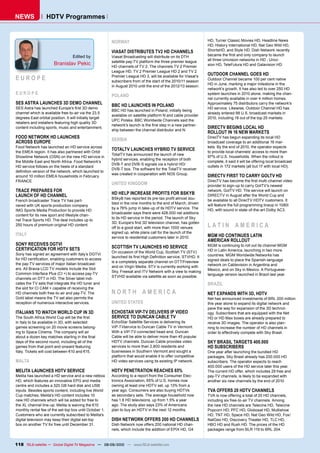 NEWS               HDTV Programmes


                                                           NORWAY                                                  ��������������������������������������������
                                                                                                                   �����������������������������������������������
                                                           VIASAT DISTRIBUTES TV2 HD CHANNELS                      ����������������������������������������������
                                    ���������              �����������������������������������������������         �������������������������������������������
                                                           ���������������������������������������������������     �������������������������������������������
                        Branislav Pekic                    �����������������������������������������������         ������������������������������������������
                                                           ���������������������������������������������
                                                                                                                   OUTDOOR CHANNEL GOES HD
EUROPE                                                     ����������������������������������������������������
                                                           ����������������������������������������������������
                                                                                                                   �������������������������������������������
                                                                                                                   ���������������������������������������������
                                                           ���������������������������������������������������
                                                                                                                   �������������������������������������������������
EUROPE                                                     POLAND                                                  �����������������������������������������������
                                                                                                                   �������������������������������������������������
SES ASTRA LAUNCHES 3D DEMO CHANNEL                         BBC HD LAUNCHES IN POLAND                               ��������������������������������������������������
���������������������������������������������                                                                      ���������������������������������������������
                                                           �����������������������������������������������
����������������������������������������������������                                                               ���������������������������������������������
                                                           �����������������������������������������������������
��������������������������������������������������������                                                           ���������������������������������������������
                                                           ��������������������������������������������
���������������������������������������������������
                                                           ���������������������������������������������������
��������������������������������������������������
                                                           ��������������������������������������������
                                                                                                                   DIRECTV BEGINS LOCAL HD
                                                                                                                   ROLLOUT IN 16 NEW MARKETS
FOOD NETWORK HD LAUNCHES                                                                                           �����������������������������������������
ACROSS EUROPE                                              SERBIA                                                  �������������������������������������������
�����������������������������������������������                                                                    �����������������������������������������������
��������������������������������������������������
                                                           TOTALTV LAUNCHES HYBRID TV SERVICE                      �����������������������������������������������
                                                           TotalTV has announced the launch of new
������������������������������������������������                                                                   ��������������������������������������������
                                                           ������������������������������������������������
�������������������������������������������������                                                                  ������������������������������������������������������
                                                           ����������������������������������������
����������������������������������������������                                                                     ���������������������������������������������������
                                                           �������������������������������������������������
����������������������������������������������������
                                                           ������������������������������������������
����������������������������������������������                                                                     DIRECTV FIRST TO CARRY GOLTV HD
FRANCE                                                                                                             ������������������������������������������������
                                                           UNITED KINGDOM                                          ��������������������������������������������
TRACE PREPARES FOR                                                                                                 ����������������������������������������������
LAUNCH OF HD CHANNEL                                       HD HELP INCREASE PROFITS FOR BSKYB                      ������������������������������������������
                                                           ������������������������������������������������        �����������������������������������������������
French broadcaster Trace TV has part-
                                                           ����������������������������������������������������    ��������������������������������������������������
����������������������������������������
                                                           ��������������������������������������������������      ���������������������������������������������
������������������������������������������
                                                           ��������������������������������������������������
���������������������������������������������
                                                           ���������������������������������������������������
���������������������������������������������
                                                           ����������������������������������������������������
�����������������������������������������
                                                           ������������������������������������������������        LATIN AMERICA
                                                           signed up, while plans call for the launch of the
ITALY                                                                                                              MGM HD CONTINUES LATIN
                                                           �����������������������������������������������
                                                                                                                   AMERICAN ROLLOUT
SONY RECEIVES DGTVI                                                                                                ����������������������������������������������
CERTIFICATION FOR HDTV SETS                                SCOTTISH TV LAUNCHES HD SERVICE
                                                           ������������������������������������������������        �������������������������������������������
������������������������������������������������                                                                   ��������������������������������������
                                                           ����������������������������������������������������
��������������������������������������������������                                                                 signed deals to place the Spanish-language
                                                           �������������������������������������������������
�����������������������������������������������                                                                    network on Cablevision in Argentina and
                                                           ���������������������������������������������������
�����������������������������������������������                                                                    �������������������������������������������
                                                           ���������������������������������������������������
����������������������������������������������                                                                     ����������������������������������������������
                                                           ��������������������������������������������������
���������������������������������������������
��������������������������������������������������                                                                 BRAZIL
�����������������������������������������������
���������������������������������������������              NORTH AMERICA                                           NET EXPANDS WITH 3D, HDTV
���������������������������������������������                                                                      �������������������������������������������������
��������������������������������������������               UNITED STATES                                           ��������������������������������������������������
                                                                                                                   ���������������������������������������������
ITALIANS TO WATCH WORLD CUP IN 3D                          ECHOSTAR VIP-TV DELIVERS IP VIDEO                       ������������������������������������������������
��������������������������������������������               SERVICE TO DUNCAN CABLE TV                              �������������������������������������������
����������������������������������������������             EchoStar Satellite Services is delivering its           ���������������������������������������������
�������������������������������������������                ���������������������������������������������           ����������������������������������������������
������������������������������������������                 �����������������������������������������               ���������������������������������������������
�����������������������������������������������            ���������������������������������������������������
�����������������������������������������������            �������������������������������������������             SKY BRASIL TARGETS 400.000
�������������������������������������������                ������������������������������������������              HD SUBSCRIBERS
���������������������������������������������              ��������������������������������������������            ����������������������������������������
                                                           ���������������������������������������������������     ��������������������������������������������
MALTA                                                      ������������������������������������������������        �������������������������������������������
                                                                                                                   �������������������������������������������������
MELITA LAUNCHES HDTV SERVICE                               HDTV PENETRATION REACHES 65%                            �������������������������������������������������
��������������������������������������������������         ���������������������������������������������           �����������������������������������������������
�����������������������������������������������            �������������������������������������������             �������������������������������������������
�����������������������������������������������            ��������������������������������������������
�����������������������������������������������������      ������������������������������������������              TVA OFFERS 20 HDTV CHANNELS
���������������������������������������������              ���������������������������������������������           �����������������������������������������������
������������������������������������������������           ��������������������������������������������            ���������������������������������������������
��������������������������������������������������         ������������������������������������������              ����������������������������������������������
�������������������������������������������������������    ������������������������������������������              �������������������������������������������
���������������������������������������������������                                                                �������������������������������������������
��������������������������������������������������         DISH NETWORK OFFERS 200 HD CHANNELS                     �����������������������������������������
���������������������������������������������              ���������������������������������������������           �����������������������������������������
                                                           ������������������������������������������������        ����������������������������������������


118 TELE-satellite — Global Digital TV Magazine — 08-09/2010 — www.TELE-satellite.com
 