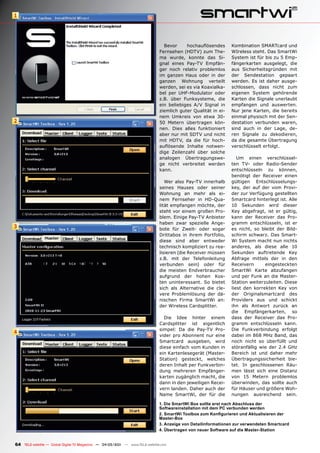 1




                                                                                 Bevor     hochauflösendes      Kombination SMARTcard und
                                                                               Fernsehen (HDTV) zum The-        WIreless steht. Das SmartWi
                                                                               ma wurde, konnte das Si-         System ist für bis zu 5 Emp-
                                                                               gnal eines Pay-TV Empfän-        fängerkarten ausgelegt, die
                                                                               ger noch relativ problemlos      aus Sicherheitsgründen mit
                                                                               im ganzen Haus oder in der       der Sendestation gepaart
                                                                               ganzen Wohnung verteilt          werden. Es ist daher ausge-
                                                                               werden, sei es via Koaxialka-    schlossen, dass nicht zum
                                                                               bel per UHF-Modulator oder       eigenen System gehörende
                                                                               z.B. über Funksysteme, die       Karten die Signale unerlaubt
                                                                               ein beliebiges A/V Signal in     empfangen und auswerten.
                                                                               ziemlich guter Qualität in ei-   Nur jene Karten, die bereits
                                                                               nem Umkreis von etwa 30-         einmal physisch mit der Sen-
2                                                                              50 Metern übertragen kön-        destation verbunden waren,
                                                                               nen. Dies alles funktioniert     sind auch in der Lage, de-
                                                                               aber nur mit SDTV und nicht      ren Signale zu dekodieren,
                                                                               mit HDTV, da die für hoch-       da die gesamte Übertragung
                                                                               auflösende Inhalte notwen-       verschlüsselt erfolgt.
                                                                               dige Zeilenzahl über solche
                                                                               analogen Übertragungswe-            Um einen verschlüssel-
                                                                               ge nicht verbreitet werden       ten TV- oder Radio-Sender
                                                                               kann.                            entschlüsseln zu können,
                                                                                                                benötigt der Receiver einen
                                                                                  Wer also Pay-TV innerhalb     gültigen Entschlüsselungs-
                                                                               seines Hauses oder seiner        key, der auf der vom Provi-
                                                                               Wohnung an mehr als ei-          der zur Verfügung gestellten
                                                                               nem Fernseher in HD-Qua-         Smartcard hinterlegt ist. Alle
                                                                               lität empfangen möchte, der      10 Sekunden wird dieser
                                                                               steht vor einem großen Pro-      Key abgefragt, ist er gültig,
                                                                               blem. Einige Pay-TV Anbieter     kann der Receiver das Pro-
                                                                               haben zwar spezielle Ange-       gramm entschlüsseln, ist er
3                                                                              bote für Zweit- oder sogar       es nicht, so bleibt der Bild-
                                                                               Drittabos in ihrem Portfolio,    schirm schwarz. Das Smart-
                                                                               diese sind aber entweder         Wi System macht nun nichts
                                                                               technisch kompliziert zu rea-    anderes, als diese alle 10
                                                                               lisieren (die Receiver müssen    Sekunden auftretende Key
                                                                               z.B. mit der Telefonleitung      Abfrage mittels der in den
                                                                               verbunden sein) oder für         Receivern      eingesteckten
                                                                               die meisten Endverbraucher       SmartWi Karte abzufangen
                                                                               aufgrund der hohen Kos-          und per Funk an die Master-
                                                                               ten uninteressant. So bietet     Station weiterzuleiten. Diese
                                                                               sich als Alternative die cle-    liest den korrekten Key von
                                                                               vere Problemlösung der dä-       der Originalsmartcard des
                                                                               nischen Firma SmartWi an:        Providers aus und schickt
                                                                               der Wireless Cardsplitter.       ihn als Antwort zurück an
                                                                                                                die Empfängerkarten, so
                                                                                 Die Idee hinter einem          dass der Receiver das Pro-
                                                                               Cardsplitter ist eigentlich      gramm entschlüsseln kann.
                                                                               simpel: Da die Pay-TV Pro-       Die Funkverbindung erfolgt
4
                                                                               vider pro Abonnent nur eine      dabei im 868 MHz Band, das
                                                                               Smartcard ausgeben, wird         noch nicht so überfüllt und
                                                                               diese einfach vom Kunden in      störanfällig wie der 2.4 GHz
                                                                               ein Kartenlesegerät (Master-     Bereich ist und daher mehr
                                                                               Station) gesteckt, welches       Übertragungssicherheit bie-
                                                                               deren Inhalt per Funkverbin-     tet. In geschlossenen Räu-
                                                                               dung mehreren Empfänger-         men lässt sich eine Distanz
                                                                               karten zugänglich macht, die     von 15 Metern problemlos
                                                                               dann in den jeweiligen Recei-    überwinden, das sollte auch
                                                                               vern landen. Daher auch der      für Häuser und größere Woh-
                                                                               Name SmartWi, der für die        nungen ausreichend sein.

                                                                              1. Die SmartWi Box sollte erst nach Abschluss der
                                                                              Softwareinstallation mit dem PC verbunden werden
                                                                              2. SmartWi Toolbox zum Konfigurieren und Aktualisieren der
                                                                              Master-Box
                                                                              3. Anzeige von Detailinformationen zur verwendeten Smartcard
                                                                              4. Übertragen von neuer Software auf die Master-Station


64 TELE-satellite — Global Digital TV Magazine — 04-05/201 — www.TELE-satellite.com
                                                         1
 