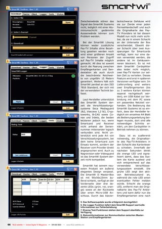 5



                                                                              Zwischenwände stören das          lackschwarze Gehäuse wird
                                                                              Signal des SmartWi Systems        sie zur Zierde einer jeden
                                                                              nicht, lediglich mit einer Alu-   Fernsehlandschaft und auch
                                                                              miniumschicht       gedämmte      die Originalkarte des Pay-
                                                                              Aussenwände können zum            TV Providers ist bei diesem
                                                                              Problem werden.                   Modell nun nicht mehr sicht-
                                                                                                                bar, da sie in einem Schacht
                                                                                Bei der SmartWi Lösung          an der Unterseite der Box
                                                                              können weder zusätzliche          verschwindet. Obwohl die-
                                                                              Pay-TV Inhalte ohne Bezah-        ser Schacht über zwei Aus-
                                                                              lung gesehen werden noch          sparungen für Smartcards
                                                                              wird einer größeren Anzahl        verfügt, kann nur eine da-
                                                                              von Personen der Zugriff          von verwendet werden, die
6                                                                             auf Pay-TV Inhalte möglich        andere ist im Gehäusein-
                                                                              gemacht. All dies ist sowohl      neren blockiert. Es ist mit
                                                                              durch die Paarung zwischen        dem SmartWi Cardsplitter
                                                                              Empfängerkarten und Sen-          also leider nicht möglich,
                                                                              destation als auch durch          zwei Pay-TV Karten zur sel-
                                                                              die beschränkte Reichwei-         ben Zeit zu verteilen. Dieses
                                                                              te von ungefähr 15 Metern         Feature wird erst in späteren
                                                                              garantiert. Weiters hält sich     Versionen verfügbar sein. Im
                                                                              SmartWi penibel an den ISO        Lieferumfang sind weiters
                                                                              7816 Standard, der sich mit       zwei Empfängerkarten (bis
                                                                              der verwendeten Technik be-       zu 3 weitere Karten können
                                                                              fasst.                            separat nachgekauft wer-
                                                                                                                den), ein USB Kabel zur Ver-
                                                                                Laut Hersteller unterstützt     bindung mit dem PC sowie
                                                                              das SmartWi System der-           ein passendes Netzteil vor-
                                                                              zeit die Verschlüsselungs-        handen. Die Bedienung des
                                                                              systeme Seca Mediaguard           SmartWi Systems ist so ein-
                                                                              1&2, Viaccess 1,2 &3, Cryp-       fach, dass der Hersteller le-
7                                                                             toworks, B-CAS sowie Co-          diglich ein einzelnes A4 Blatt
                                                                              nax und Irdeto, die beiden        als Bedienungsanleitung bei-
                                                                              letzteren jedoch nur, wenn        legen musste, dort sind alle
                                                                              Smartcard     und   Receiver      notwendigen Schritte er-
                                                                              nicht anhand der Serien-          klärt, um den Cardsplitter in
                                                                              nummer miteinander logisch        Betrieb nehmen zu können.
                                                                              verbunden sind. Nicht un-
                                                                              terstützt wird jede Art von          Dazu ist es zuallererst
                                                                              Verschlüsselungssystem, bei       notwendig, die Originalkar-
                                                                              dem keine Smartcard zum           te des Pay-TV-Anbieters in
                                                                              Einsatz kommt, sondern der        den Schacht des Kartenleser
                                                                              Receiver vom Provider direkt      zu schieben. Innerhalb der
                                                                              angesprochen wird. Auch zu        nächsten Sekunden blinkt
                                                                              Nagravision oder Videoguard       die orange LED und signa-
                                                                              ist das SmartWi System der-       lisiert damit, dass das Sys-
                                                                              zeit nicht kompatibel.            tem die Karte ausliest und
                                                                                                                sich entsprechend auf das
                                                                                SmartWi hat seinem neu-         verwendete       Verschlüsse-
8                                                                             esten Produkt ein äußerst         lungssystem einstellt. Die
                                                                              elegantes Design verpasst.        grüne LED zeigt den akti-
                                                                              Die SmartWi II Master-Box         ven     Betriebszustand   an,
                                                                              ist mit 90x56x23mm äu-            während die rote LED einen
                                                                              ßerst schlank, verfügt an der     eventuellen Fehler melden
                                                                              Vorderseite über drei de-         würde. Erlischt die orange
                                                                              zente LEDs (grün, rot, oran-      LED, entfernt man die Origi-
                                                                              ge) sowie an der Rückseite        nalkarte des Pay-TV Anbie-
                                                                              über einen Micro-USB An-          ters und kann dafür nun die
                                                                              schluss. Durch das klavier-       Empfängerkarten eine nach

                                                                              5. Das Softwareupdate wurde erfolgreich durchgeführt
                                                                              6. Die Logger Funktion liefert dem SmartWi Support wertvolle
                                                                              Informationen zur Fehlerbehebung
                                                                              7. Diverse Test-Funktionen stehen dem Support ebenfalls zur
                                                                              Verfügung
                                                                              8. Statusinformationen zur Kommunikation zwischen Master-
                                                                              Station und Empfängerkarten


66 TELE-satellite — Global Digital TV Magazine — 04-05/201 — www.TELE-satellite.com
                                                         1
 
