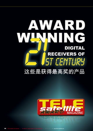 DIGITAL
receivers of
这些是获得最高奖的产品
96 TELE-satellite International — The World‘s Largest Digital TV Trade Magazine — 02-03/2012 — www.TELE-satellite.com
 