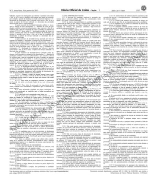 Nº 3, sexta-feira, 4 de janeiro de 2013                                                                                                          3                   ISSN 1677-7069                         195

balhador; registro do empregador que informe o período (com início                     12 DAS DISPOSIÇÕES FINAIS                                                  12.14.1 A inobservância do subitem anterior acarretará a não
e fim, se for o caso) e qualquer outra página que ajude na avaliação,                  12.1 A inscrição do candidato implicará a aceitação das          correção das provas e, consequentemente, a eliminação do candidato
por exemplo, quando há mudança na razão social da empresa; e 3 -             normas para o concurso público contidas nos comunicados, neste             do concurso público.
declaração do empregador com o período (com início e fim, se for o           edital e em outros a serem publicados.                                               12.15 O CESPE/UnB manterá um marcador de tempo em
caso), a espécie do serviço realizado e a descrição das atividades                     12.2 É de inteira responsabilidade do candidato acompanhar       cada sala de provas para fins de acompanhamento pelos candidatos.
desenvolvidas para o cargo/emprego;                                          a publicação de todos os atos, editais e comunicados referentes a este               12.16 O candidato que se retirar do ambiente de provas não
          b) para exercício de atividade/instituição pública: é neces-       concurso público publicados no Diário Oficial da União e/ou di-            poderá retornar em hipótese alguma.
sária a entrega de dois documentos: 1 - diploma do curso de gra-             vulgados na Internet, no endereço eletrônico http://www.ces-                         12.17 O candidato somente poderá retirar-se do local de
duação conforme a área de conhecimento a que concorre a fim de se            pe.unb.br/concursos/telebras_13.                                           realização das provas levando o caderno de provas no decurso dos
verificar qual a data de conclusão do curso e atender ao disposto no                   12.3 O candidato poderá obter informações referentes ao          últimos quinze minutos anteriores ao horário determinado para o
subitem 9.11.3.2.1 deste edital; 2 - declaração/certidão de tempo de         concurso público na Central de Atendimento do CESPE/UnB, lo-               término das provas.
serviço, emitida pelo setor de recursos humanos da instituição, que          calizada na Universidade de Brasília (UnB) - Campus Universitário                    12.18 Não haverá, por qualquer motivo, prorrogação do tem-
informe o período (com início e fim, até a data da expedição da              Darcy Ribeiro, Sede do CESPE/UnB - Asa Norte, Brasília/DF, por             po previsto para a aplicação das provas em razão do afastamento de
declaração), a espécie do serviço realizado e a descrição das ati-           meio do telefone (61) 3448-0100, ou via Internet, no endereço ele-         candidato da sala de provas.
vidades desenvolvidas;                                                       trônico http://www.cespe.unb.br/concursos/telebras_13, ressalvado o                  12.19 Não haverá segunda chamada para a realização das
          c) para exercício de atividade/serviço prestado por meio de        disposto no subitem 12.5 deste edital.                                     provas. O não comparecimento a estas implicará a eliminação au-
contrato de trabalho: é necessária a entrega de três documentos: 1 -                   12.4 O candidato que desejar relatar ao CESPE/UnB fatos          tomática do candidato.
diploma de graduação conforme a área de conhecimento a que con-              ocorridos durante a realização do concurso deverá fazê-lo junto à                    12.20 Não serão permitidas, durante a realização das provas,
corre a fim de se verificar qual a data de conclusão do curso e atender      Central de Atendimento do CESPE/UnB, postando correspondência              a comunicação entre os candidatos e a utilização de máquinas cal-
ao disposto no subitem 9.11.3.2.1 deste edital; 2 - contrato de pres-        para a Caixa Postal 4488, CEP 70904-970, Brasília/DF, encaminhan-          culadoras e/ou similares, livros, anotações, réguas de cálculo, im-
tação de serviço/atividade entre as partes, ou seja, o candidato e o         do mensagem pelo fax de número (61) 3448-0110 ou enviando e-mail           pressos ou qualquer outro material de consulta, inclusive códigos e/ou
contratante; e 3 - declaração do contratante que informe o período           para o endereço eletrônico sac@cespe.unb.br.                               legislação.
(com início e fim, se for o caso), a espécie do serviço realizado e a                  12.5 Não serão dadas por telefone informações a respeito de                12.21 Será eliminado do concurso o candidato que, durante a
descrição das atividades;



                                                                                                                                                                                                            AL
                                                                             datas, locais e horários de realização das provas. O candidato deverá      realização das provas, for surpreendido portando aparelhos eletrô-
          d) para exercício de atividade/serviço prestado como au-           observar rigorosamente os editais e os comunicados a serem di-             nicos, tais como: máquinas calculadoras, agendas eletrônicas ou si-
tônomo: será necessária a entrega de três documentos: 1 - diploma de         vulgados na forma do subitem 12.2 deste edital.                            milares, telefones celulares, smartphones, tablets, iPod®, gravadores,
graduação conforme a área de conhecimento a que concorre a fim de

                                                                                                                                                                                                          N
                                                                                       12.5.1 Não serão fornecidos informações e documentos pes-        pendrive, mp3 player ou similar, qualquer receptor ou transmissor de
se verificar qual a data de conclusão do curso e atender ao disposto         soais de candidatos a terceiros, em atenção ao disposto no artigo 31       dados e mensagens, bip, notebook, palmtop, walkman®, máquina


                                                                                                                                                                                            IO
no subitem 9.11.3.2.1 deste edital; 2 - recibo de pagamento autônomo         da Lei nº 12.527, de 18 de novembro de 2011.                               fotográfica, controle de alarme de carro etc., bem como relógio de
(RPA), sendo pelo menos o primeiro e o último recibos do período                       12.6 O candidato poderá protocolar requerimento, instruído       qualquer espécie, óculos escuros, protetor auricular ou quaisquer


                                                                                                                                                                                          C
trabalhado como autônomo; e 3 - declaração do contratante/bene-              com cópia do documento de identidade e do CPF, relativo ao con-            acessórios de chapelaria, tais como chapéu, boné, gorro etc. e, ainda,
ficiário que informe o período (com início e fim, se for o caso), a



                                                                                                                                                                              NA
                                                                             curso. O requerimento poderá ser feito pessoalmente mediante pre-          lápis, lapiseira/grafite, marca-texto e/ou borracha.
espécie do serviço realizado e a descrição das atividades.                   enchimento de formulário próprio, à disposição do candidato na Cen-                  12.21.1 O CESPE/UnB recomenda que o candidato não leve
          9.11.3.1 A declaração/certidão mencionada na letra "b" do          tral de Atendimento do CESPE/UnB, no horário das 8 horas às 19             nenhum dos objetos citados no subitem anterior no dia de realização
subitem 9.11.3 deste edital deverá ser emitida por órgão de pessoal ou       horas, ininterruptamente, exceto sábado, domingo e feriado.                das provas.



                                                                                                                                                            SA
de recursos humanos. Não havendo órgão de pessoal ou de recursos                       12.6.1 O candidato poderá ainda enviar requerimento por                    12.21.2 O CESPE/UnB não ficará responsável pela guarda
humanos, a autoridade responsável pela emissão do documento de-              meio de correspondência, fax ou e-mail, observado o subitem 12.4           de quaisquer dos objetos supracitados.
verá declarar/certificar também essa inexistência.

                                                                                                                                                          N
                                                                             deste edital.                                                                        12.21.3 O CESPE/UnB não se responsabilizará por perdas ou
          9.11.3.1.1 Quando o órgão de pessoal possuir outro nome



                                                                                                                                               RE
                                                                                       12.7 O candidato que desejar corrigir o nome ou CPF for-         extravios de objetos ou de equipamentos eletrônicos ocorridos durante
correspondente, por exemplo, Controle de Divisão de Pessoas (CPD),           necido durante o processo de inscrição deverá encaminhar reque-            a realização das provas nem por danos neles causados.
a declaração deverá conter o nome do órgão por extenso, não sendo            rimento de solicitação de alteração de dados cadastrais, via SEDEX                   12.22 Não será permitida a entrada de candidatos no am-

                                                                                                                                             P
aceitas abreviaturas.                                                        ou carta registrada com aviso de recebimento, para a Central de            biente de provas portando armas. O candidato que estiver armado
          9.11.3.2 Para efeito de pontuação referente à experiência          Atendimento do CESPE/UnB - (TELEBRAS 2013) - Caixa Postal                  deverá se encaminhar à Coordenação antes do início das provas para


                                                                                                                                  IM
profissional, não serão consideradas fração de ano nem sobreposição          4488, CEP 70904-970, Brasília/DF, contendo cópia autenticada em            o acautelamento da arma.
de tempo.                                                                    cartório dos documentos que contenham os dados corretos ou cópia                     12.23 No dia de realização das provas, o CESPE/UnB poderá
          9.11.3.2.1 Para efeito de pontuação de experiência profis-



                                DA
                                                                             autenticada em cartório da sentença homologatória de retificação do        submeter os candidatos ao sistema de detecção de metal nas salas,
sional, somente será considerada a experiência após a conclusão do           registro civil, que contenham os dados corretos.                           corredores e banheiros, a fim de impedir a prática de fraude e de
curso superior.                                                                        12.7.1 O candidato poderá, ainda, entregar das 8 horas às 19     verificar se o candidato está portando material não permitido.
          9.12 Todo documento expedido em língua estrangeira so-             horas (exceto sábado, domingo e feriado), pessoalmente ou por ter-                   12.24 Terá suas provas anuladas e será automaticamente eli-


                             TE
mente será considerado se traduzido para a língua portuguesa por             ceiro, o requerimento de solicitação de alteração de dados cadastrais,     minado do concurso público o candidato que durante a sua rea-
tradutor juramentado.
          9.13 Cada título será considerado uma única vez.                   na forma estabelecida no subitem 12.7 deste edital, na Central de          lização:



                          AN
          9.14 Os pontos que excederem o valor máximo em cada                Atendimento do CESPE/UnB, localizada na Universidade de Brasília                     a) for surpreendido dando ou recebendo auxílio para a exe-
alínea do Quadro de Atribuição de Pontos para a Avaliação de Tí-             (UnB) - Campus Universitário Darcy Ribeiro, Sede do CESPE/UnB -            cução das provas;
tulos, bem como os que excederem o limite de pontos estipulados no            Asa Norte, Brasília/DF.                                                             b) utilizar-se de livros, máquinas de calcular ou equipamento



                      SIN
subitem 9.2 deste edital serão desconsiderados.                                        12.8 O candidato deverá comparecer ao local designado para       similar, dicionário, notas ou impressos que não forem expressamente
          9.15 As informações a respeito de notas e classificações           a realização das provas com antecedência mínima de uma hora do             permitidos ou que se comunicar com outro candidato;
                                                                             horário fixado para seu início, munido somente de caneta esfero-                     c) for surpreendido portando aparelhos eletrônicos e/ou ou-



                   AS
poderão ser acessadas por meio dos editais de resultados. Não serão
fornecidas informações que já constem dos editais ou fora dos prazos         gráfica de tinta preta, fabricada em material transparente, do com-        tros objetos, tais como os listados no subitem 12.21 deste edital;
previstos nesses editais.                                                    provante de inscrição ou do comprovante de pagamento da taxa de                      d) faltar com o devido respeito para com qualquer membro
          9.16 DOS RECURSOS DA AVALIAÇÃO DE TÍTULOS                          inscrição e do documento de identidade original. Não será permitido        da equipe de aplicação das provas, com as autoridades presentes ou



                DE
          9.16.1 O candidato que desejar interpor recursos contra o          o uso de lápis, lapiseira/grafite, marca-texto e/ou borracha durante a     com os demais candidatos;
resultado provisório na avaliação de títulos disporá de dois dias para       realização das provas.                                                               e) fizer anotação de informações relativas às suas respostas
fazê-lo, conforme procedimentos disciplinados no respectivo edital de                  12.9 Serão considerados documentos de identidade: carteiras      no comprovante de inscrição ou em qualquer outro meio que não os



             AR
resultado provisório.                                                        expedidas pelos Comandos Militares, pelas Secretarias de Segurança         permitidos;
          10 DA NOTA FINAL NO CONCURSO                                       Pública, pelos Institutos de Identificação e pelos Corpos de Bom-                    f) não entregar o material das provas ao término do tempo
                                                                             beiros Militares; carteiras expedidas pelos órgãos fiscalizadores de       destinado para a sua realização;


          PL
          10.1 A nota final no concurso para os cargos de nível su-
perior serão o somatório da nota final nas provas objetivas e da             exercício profissional (ordens, conselhos etc.); passaporte brasileiro;              g) afastar-se da sala, a qualquer tempo, sem o acompa-
pontuação final na avaliação de títulos.                                     certificado de reservista; carteiras funcionais expedidas por órgão        nhamento de fiscal;
                                                                             público que, por lei federal, valham como identidade; carteira de                    h) ausentar-se da sala, a qualquer tempo, portando a folha de


       EM
          10.1.1 A nota final no concurso para os cargos de nível
médio será o somatório da nota final nas provas objetivas.                   trabalho; carteira nacional de habilitação (somente o modelo com           respostas;
          10.2 Os candidatos serão ordenados cargo/ocupação/suba-            foto).                                                                               i) descumprir as instruções contidas no caderno de provas, na


    EX
tividade/localidade de vaga de acordo com os valores decrescentes                      12.9.1 Não serão aceitos como documentos de identidade:          folha de respostas;
das notas finais no concurso, observados os critérios de desempate           certidões de nascimento, CPF, títulos eleitorais, carteiras de motorista             j) perturbar, de qualquer modo, a ordem dos trabalhos, in-
deste edital.                                                                (modelo sem foto), carteiras de estudante, carteiras funcionais sem        correndo em comportamento indevido;
          10.3 Os candidatos que, no ato da inscrição, se declararem         valor de identidade, nem documentos ilegíveis, não identificáveis e/ou               k) utilizar ou tentar utilizar meios fraudulentos ou ilegais
com deficiência, se não eliminados no concurso e qualificados como           danificados.                                                               para obter aprovação própria ou de terceiros em qualquer etapa do
pessoa com deficiência, terão seus nomes publicados em lista à parte                   12.9.2 Não será aceita cópia do documento de identidade,         concurso público;
e figurarão também na lista de classificação geral cargo/ocupação/su-        ainda que autenticada, nem protocolo do documento.                                   l) não permitir a coleta de sua assinatura;
batividade/localidade de vaga.                                                         12.10 Por ocasião da realização das provas, o candidato que                m) for surpreendido portando caneta fabricada em material
          10.4 Todos os cálculos citados neste edital serão conside-         não apresentar documento de identidade original, na forma definida         não transparente;
rados até a segunda casa decimal, arredondando-se para o número              no subitem 12.9 deste edital, não poderá fazer as provas e será                      n) for surpreendido portando anotações em papéis que não os
imediatamente superior se o algarismo da terceira casa decimal for           automaticamente eliminado do concurso público.                             permitidos;
igual ou superior a cinco.                                                             12.11 Caso o candidato esteja impossibilitado de apresentar,               o) for surpreendido portando qualquer tipo de arma durante a
          11 DOS CRITÉRIOS DE DESEMPATE                                      no dia de realização das provas, documento de identidade original,         realização das provas;
          11.1 Em caso de empate na nota final no concurso, terá             por motivo de perda, roubo ou furto, deverá ser apresentado do-                      p) recusar-se a ser submetido ao detector de metal;
preferência o candidato que, na seguinte ordem:                              cumento que ateste o registro da ocorrência em órgão policial ex-                    q) recusar-se a transcrever o texto apresentado durante a
          a) tiver idade igual ou superior a sessenta anos, até o último     pedido há, no máximo, noventa dias, ocasião em que será submetido          aplicação das provas para posterior exame grafológico.
dia de inscrição neste concurso, conforme artigo 27, parágrafo único,        à identificação especial, compreendendo coleta de dados e de as-                     12.25 No dia de realização das provas, não serão fornecidas,
da Lei nº 10.741, de 1º de outubro de 2003 (Estatuto do Idoso);              sinaturas em formulário próprio.                                           por qualquer membro da equipe de aplicação dessas e/ou pelas au-
          b) obtiver a maior nota na prova objetiva de Conhecimentos                   12.11.1 A identificação especial será exigida, também, ao        toridades presentes, informações referentes ao seu conteúdo e/ou aos
Específicos P2;                                                              candidato cujo documento de identificação apresente dúvidas relativas      critérios de avaliação e de classificação.
          c) obtiver o maior número de acertos na prova objetiva de          à fisionomia ou à assinatura do portador.                                            12.26 Se, a qualquer tempo, for constatado, por meio ele-
Conhecimentos Específicos P2;                                                          12.12 Não serão aplicadas provas em local, data ou horário       trônico, estatístico, visual, grafológico ou por investigação policial,
          d) obtiver a maior nota na prova objetiva de Conhecimentos         diferentes dos predeterminados em edital ou em comunicado.                 ter o candidato se utilizado de processo ilícito, suas provas serão
Básicos P1;                                                                            12.13 Não será admitido ingresso de candidato no local de        anuladas e ele será automaticamente eliminado do concurso públi-
          e) obtiver o maior número de acertos na prova objetiva de          realização das provas após o horário fixado para seu início.               co.
Conhecimentos Básicos P1.                                                              12.14 O candidato deverá permanecer obrigatoriamente no                    12.27 O descumprimento de quaisquer das instruções su-
          11.1.1 Persistindo o empate, terá preferência o candidato          local de realização das provas por, no mínimo, uma hora após o início      pracitadas implicará a eliminação do candidato, constituindo tentativa
com maior idade.                                                             das provas.                                                                de fraude.

Este documento pode ser verificado no endereço eletrônico http://www.in.gov.br/autenticidade.html,                                 Documento assinado digitalmente conforme MP n o 2.200-2 de 24/08/2001, que institui a
                                                                                                                                                                                   -

pelo código 00032013010400195                                                                                                                                   Infraestrutura de Chaves Públicas Brasileira - ICP-Brasil.
 