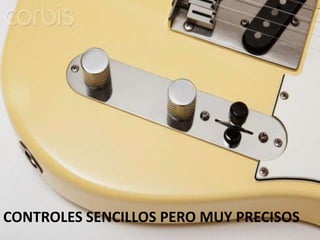 CONTROLES SENCILLOS PERO MUY PRECISOS
 
