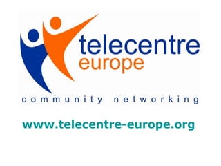 www.telecentre-europe.org   