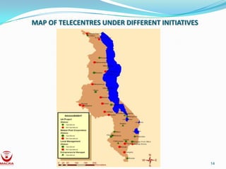 MAP OF TELECENTRES UNDER DIFFERENT INITIATIVES




                                                 14
 