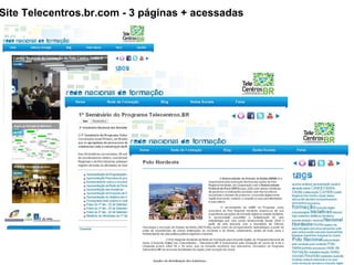 Site Telecentros.br.com - 3 páginas + acessadas 