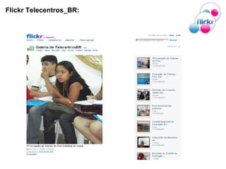 Flickr Telecentros_BR: 