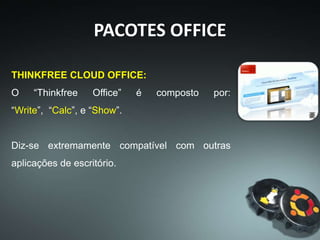 PACOTES OFFICE
GOOGLE DOCS: (atualmente associado ao
Google Drive). Se ainda não conhece este
serviço do Google siga esta ligação para um
artigo anterior.
O “GoogleDocs/Google Drive” é constituído
pelas seguintes aplicações: “Google Docs”,
“Sheets” e “Slides”.
 