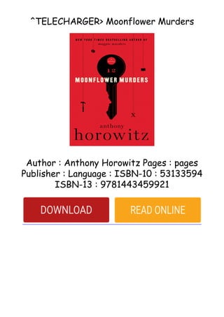 ^TELECHARGER> Moonflower Murders
Author : Anthony Horowitz Pages : pages
Publisher : Language : ISBN-10 : 53133594
ISBN-13 : 9781443459921
 